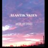 skies、Alastik - 1982