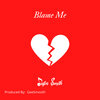 justin smith - Blame Me (Explicit)