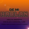 King Black、Adrian del Flow、Jhancy、Juanlo、Melco Dance、Jigsaw《De Mi Hablan (Explicit)》[MP3/LRC]