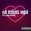 Filó、Yovng Diamond - No Estas Aqui (Explicit)
