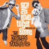 Leven Kali、Morgan Geist、The Brothers Macklovitch、A-Trak、Dave Macklovitch - Give Love to Get Some (feat. Leven Kali)