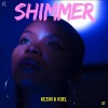 Keziri、Koel《Shimmer》[MP3/LRC]