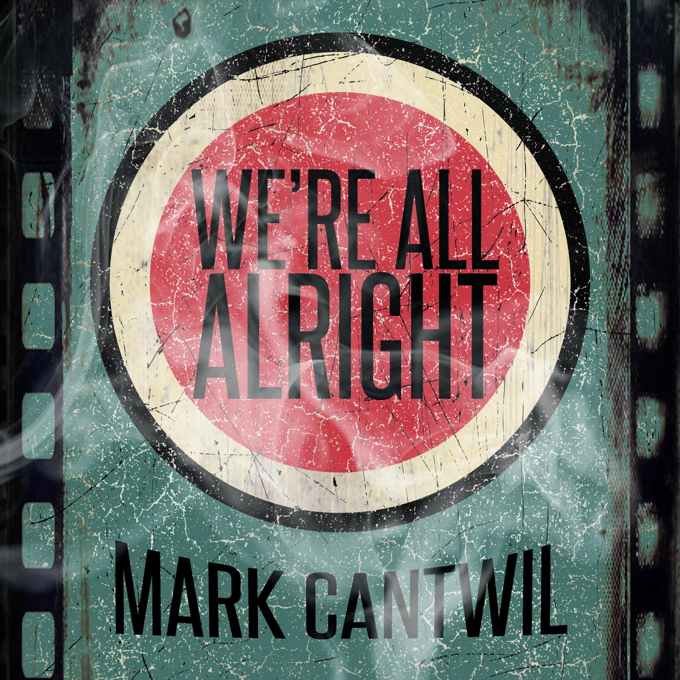 Mark Cantwil - We're All Alright