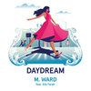 M. Ward、Alia Farah - Daydream (feat. Alia Farah)