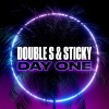 DoubleS、DJ Sticky - Day One
