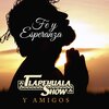 Tlapehuala Show - Fe y Esperanza