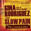Slow Pain、Gina Rodriguez - Reflections