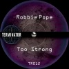 Robbie Pope《Too Strong》[MP3/LRC]