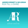 Andrew Bennett、Sir Adrian - Run Till U Shine (Cosmic Gate Edit)