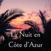 Colette Lafemme - La nuit en Côte d'Azur