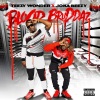 Teezy Wonder、Joka Beezy《Blood Bruddaz (Feat. Bigga Rankin)》[MP3/LRC]