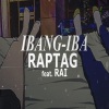 Raptag、Raï - Ibang-iba