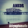 A$ymptomatic - Ankor