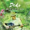 Dedo - You'll Never Be Alone