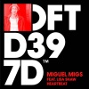 Miguel Migs、Lisa Shaw《Heartbeat (feat. Lisa Shaw|Migs Deep Salted Dub)》[MP3/LRC]