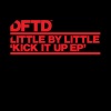 Little By Little - Kick It Up