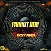 Ricky Frass - Parrot Dem (Explicit)