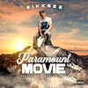 Sikknez - Paramount Movie (Explicit)