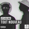 Les Kolons - Tout Nouveau (Explicit)