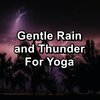 Music for Sleep、Rain Sounds for Sleep、Deep Sleep Relaxation - Soft Rain and Thunder Droplets To Repeat for 24 Hours