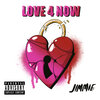 Jimmie - Love 4 Now (Explicit)