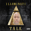 Staxx、TStyles - Illuminati Talk (Explicit)