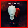 Aeon Blank、Mihai Andrei - Irelevant