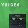LayZee、Delroy Rennalls、Tyhpeena Rennalls、Nait Masuku - Voices