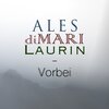 Ales、Di Mari、Laurin - Vorbei (Explicit)