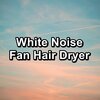 White Noise Therapy、White Noise、Natural White Noise - Soothing White Noise Instrumental Ambience For Good and Deep Sleep