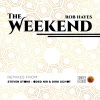 Rob Hayes、Steven Stone《The Weekend (Steven Stone Remix|The Remixes)》[MP3/LRC]