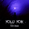 Sillage - Yolu Yok