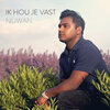 Nuwan - Ik Hou Je Vast