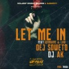 DJ AK、Germain、Law、Dej Soweto - Let Me In (feat. Germain & Law)(Explicit)