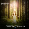 Sudha - Chakra Dhyana