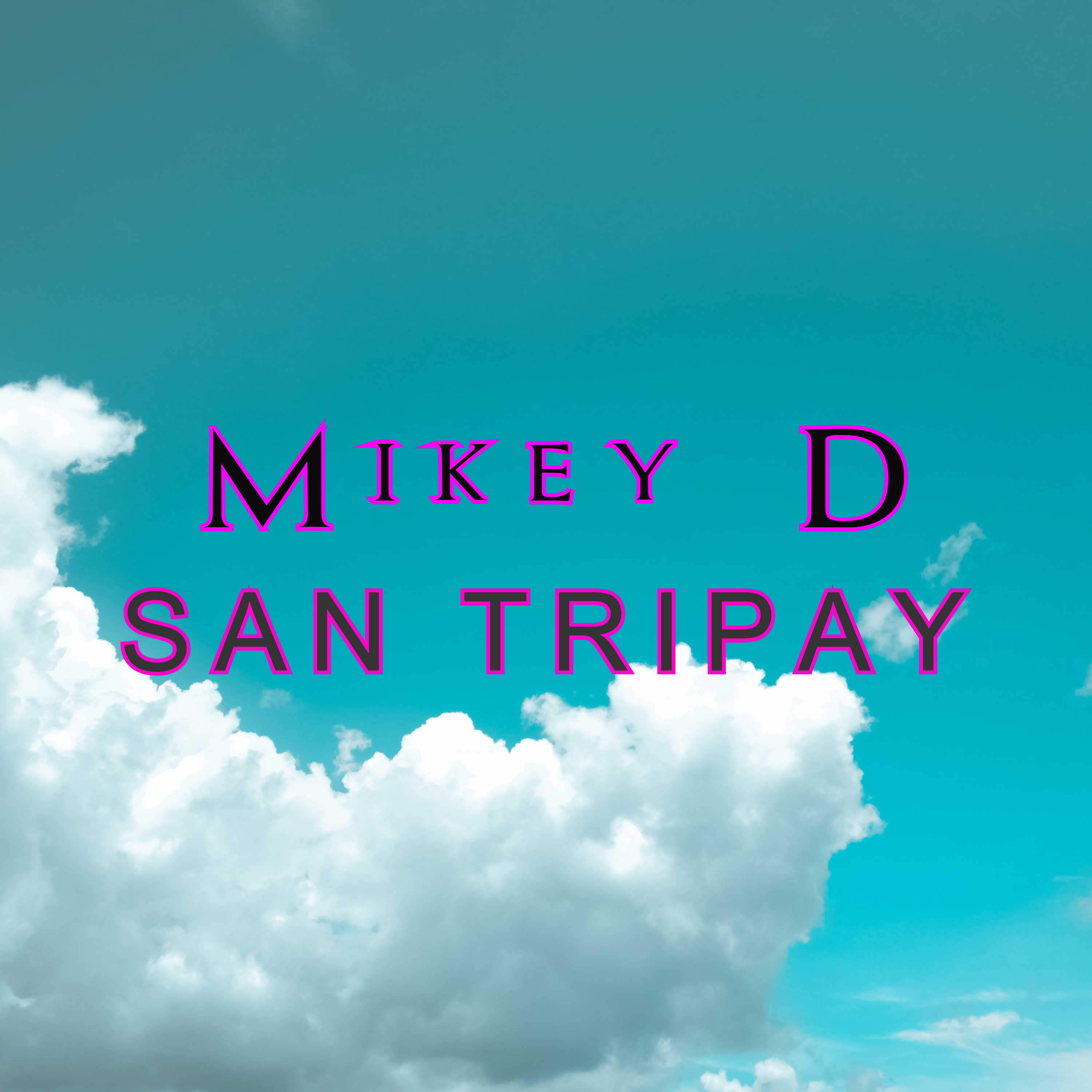 Mikey Davies - San Tripay (Explicit)