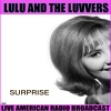 The Luvvers、Lulu《Can`t Hear You No More (Live)》[MP3/LRC]