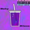 klaus - Baby (Explicit)