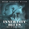 Brian Courtney Wilson - Inner City Blues (Make Me Wanna Holler)(Extended Version)