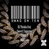 DJ Yutaka、mad lion、Sweet C Supreme、Shonn P - Swag On Ten (Explicit)