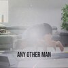 Robert Dellaposta - Any Other Man