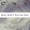 Andy Kidd、Obiman - The Dunes (Andy Kidd's Shifting Dub)
