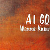 a1 gq - Wanna Know (Explicit)