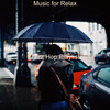 Jazz Hop Playlist - Opulent Music for Relax
