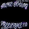 Mike Young - Freestyle 1.0 (Explicit)