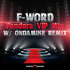 F-Word - Pandora