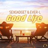 Sexgadget、Ever-L - Good Life