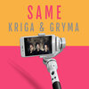 Kriga、Gryma - Same