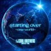 三代目 J SOUL BROTHERS from EXILE TRIBE《starting over ~one world~》[MP3/LRC]