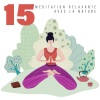 Club de Méditer et Détendre、Buddhist méditation académie、Nature Académie - Musique de méditation